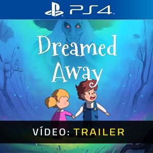 Dreamed Away PS4 - Trailer