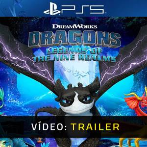 DreamWorks Dragons Legends of The Nine Realms - Atrelado de vídeo