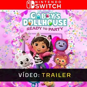DreamWorks Gabby’s Dollhouse: Ready to Party Nintendo Switch - Trailer