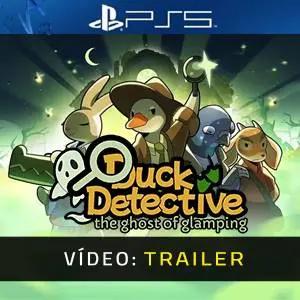 Duck Detective: The Ghost of Glamping PS5 - Trailer de Vídeo