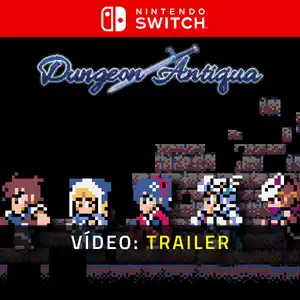 Dungeon Antiqua Nintendo Switch - Trailer de Vídeo