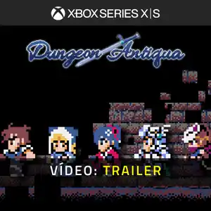 Dungeon Antiqua Xbox Series - Trailer de Vídeo