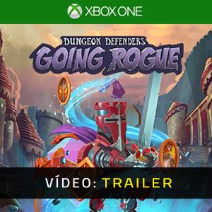 Dungeon Defenders: Going Rogue Xbox One - Trailer de Vídeo