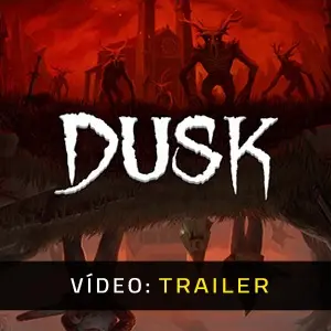 DUSK Trailer de Vídeo