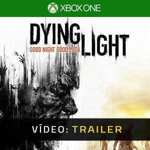 Dying Light Xbox One Atrelado De Vídeo