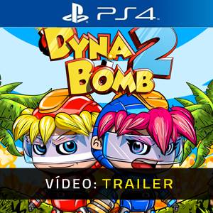 Dyna Bomb 2 PS4- Atrelado de vídeo