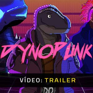 Dynopunk - Atrelado de Vídeo