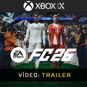 EA SPORTS FC 26 Xbox Series - Trailer de Vídeo