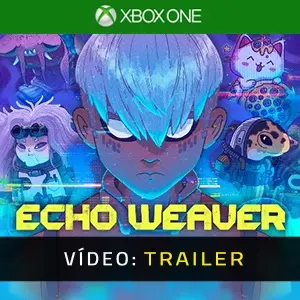 Echo Weaver Xbox One - Trailer