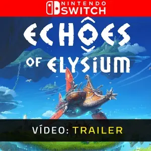 Echoes of Elysium Nintendo Switch - Trailer
