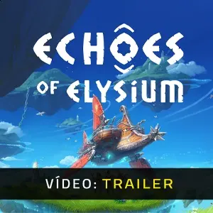 Echoes of Elysium - Trailer