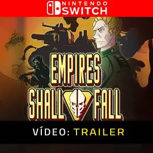 Empires Shall Fall Nintendo Switch - Trailer