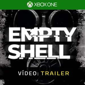 EMPTY SHELL Xbox One - Tráiler