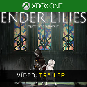 ENDER LILIES Quietus of the Knights - Trailer de vídeo