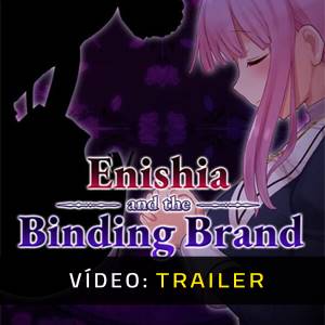 Enishia and the Binding Brand - Trailer