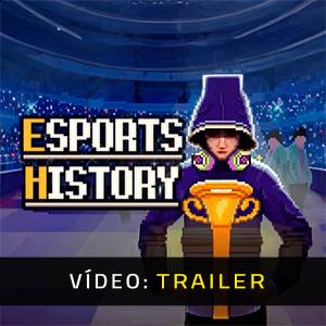 Esports History - Trailer
