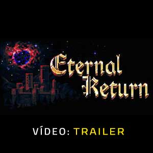 Eternal Return - Atrelado de vídeo