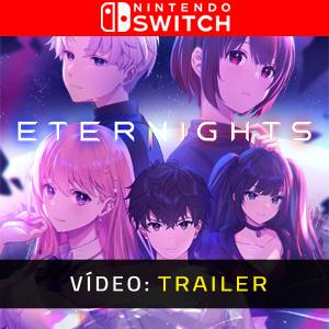Eternights - Atrelado de Vídeo