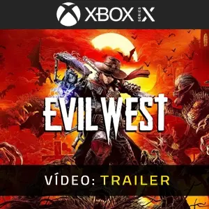 Evil West Xbox Series - Trailer do vídeo