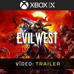 Evil West Xbox Series Atrelado De Vídeo