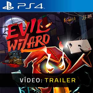 Evil Wizard PS4- Atrelado de Vídeo