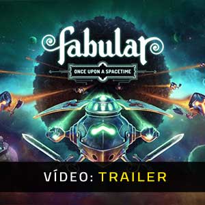 Fabular Once upon a Spacetime - Atrelado de vídeo