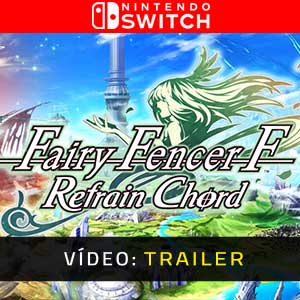 Fairy Fencer F Refrain Chord Trailer de vídeo