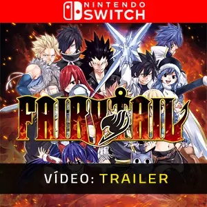 Fairy Tail Nintendo Switch - Trailer do Vídeo