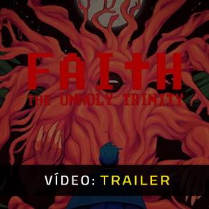 FAITH The Unholy Trinity - Atrelado de vídeo