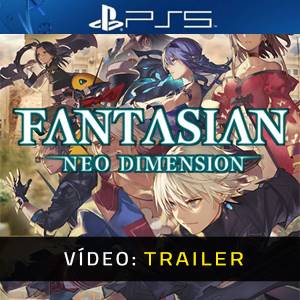 FANTASIAN Neo Dimension Trailer de Vídeo