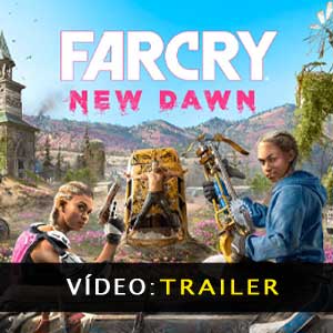 Far Cry New Dawn Atrelado de vídeo