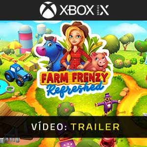 Farm Frenzy Refreshed Xbox Series - Atrelado de vídeo