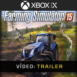 Farming Simulator 15 Xbox Series - Trailer de Vídeo
