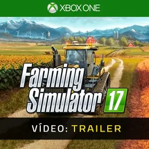 Farming Simulator 17 Xbox One - Trailer do Vídeo