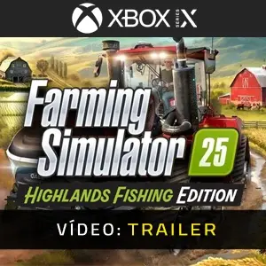 Farming Simulator 25: Highlands Fishing Expansion Xbox Series - Trailer do Vídeo