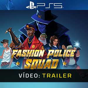 Fashion Police Squad PS5- Atrelado de vídeo