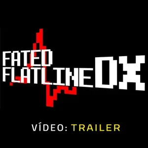 Fated Flatline DX - Trailer em Vídeo