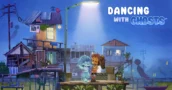HumaNature revela Dancing with Ghosts: Um jogo relaxante para tempos difíceis