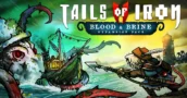 Tails of Iron 2 Blood and Brine: Pesca e 10 Chefes na Atualização Gratuita