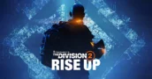 The Division 2 Rise Up finalmente torna o endgame brutal [Nova Temporada]