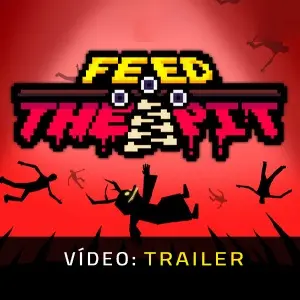 Feed The Pit - Trailer
