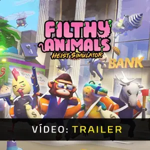 Filthy Animals Heist Simulator - Trailer de Vídeo