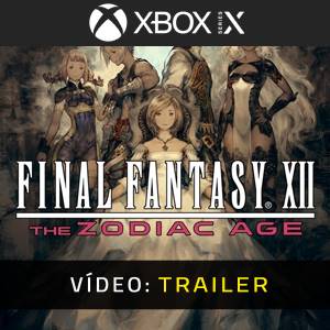 FINAL FANTASY 12 THE ZODIAC AGE Trailer de Vídeo