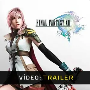 Final Fantasy 13 - Trailer do Vídeo