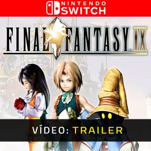 Final Fantasy 9 Nintendo Switch - Trailer de Vídeo