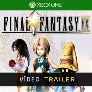 Final Fantasy 9 Xbox One - Trailer de Vídeo