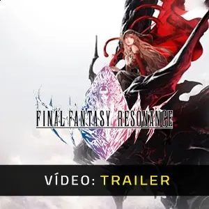 FINAL FANTASY RESONANCE - Trailer do Vídeo