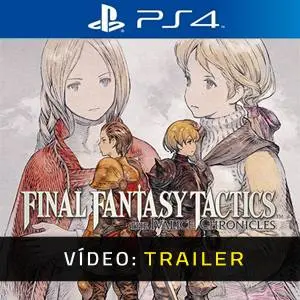 FINAL FANTASY TACTICS The Ivalice Chronicles PS4 - Trailer de Vídeo