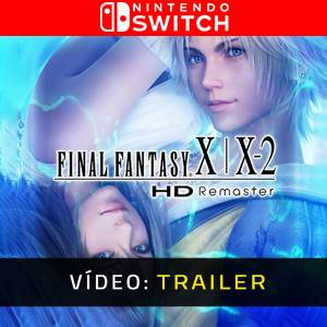 Final Fantasy X/X-2 HD Remaster Trailer de Vídeo