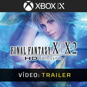Final Fantasy X/X-2 HD Remaster Xbox Series - Trailer de Vídeo